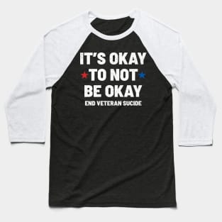 Its Okay To Not Be Okay - Bold White Textured Typograph Baseball T-Shirt